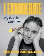 Image of i exaggerate my brushes with fame