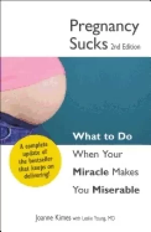 Image of pregnancy sucks what to do when your miracle makes you miserable