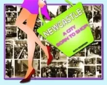 Image of Newcastle : A City Born to Shop