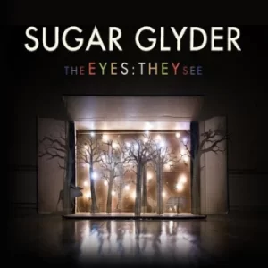 Image of The Eyes They See by Sugar Glyder CD Album