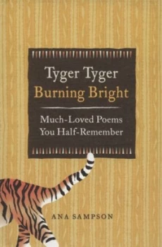 Image of Tyger Tyger Burning Bright by Ana Sampson Hardback
