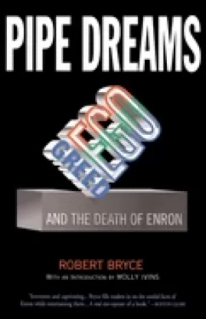 Image of pipe dreams greed ego and the death of enron