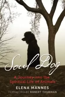 Image of Soul Dog : A Journey into the Spiritual Life of Animals