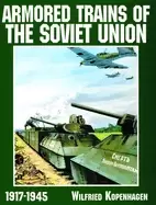 Image of armored trains of the soviet union 1917 1945