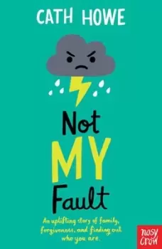 Image of Not my fault by Cath Howe