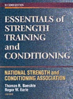 Image of Essentials of Strength Training and Conditioning by Thomas R Baechle and Roger W Earle and National Strength and Conditioning Association Hardback