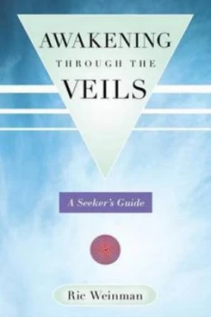 Image of Awakening through the Veils by Ric Weinman Paperback