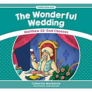 Image of The Wonderful Wedding: Matthew 22: God Chooses by Catherine MacKenzie (Paperback, 2017)