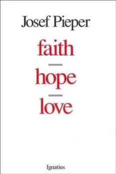 Image of Faith, Hope, Love by Josef Pieper