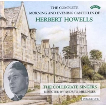 image of The Collegiate Singers - The CompleteMorning and Evening Canticles of Herbert Howells CD