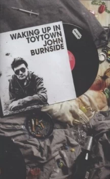 Image of Waking up in Toytown by John Burnside Hardback