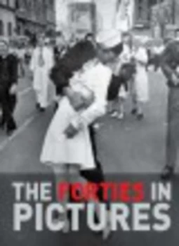 Image of The Forties in Pictures by James Lescott Hardback