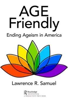 Image of Age FriendlyEnding Ageism in America