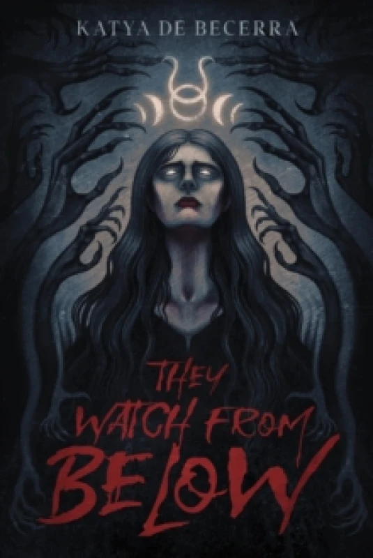 Image of They Watch From Below Hardback