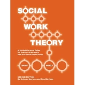 Image of Social Work Theory: A Straightforward Guide for Practice Educators and Placement Supervisors