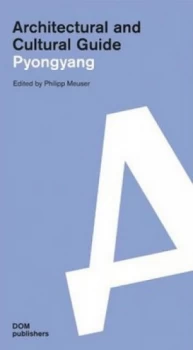Image of Pyongyang by Philipp Meuser Book