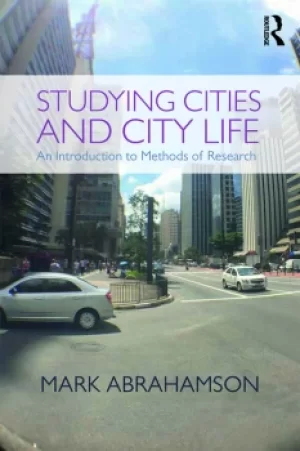 Image of Studying Cities and City LifeAn Introduction to Methods of Research
