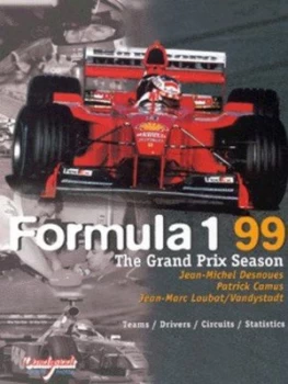 Image of Formula 1 99 by Jean-Michel Desnoues and Patrick Camus and Jean-Marc Loubat Hardback