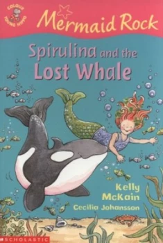 Image of Spirulina and the Lost Whale by Kelly Mckain and Cecilia Johansson Book