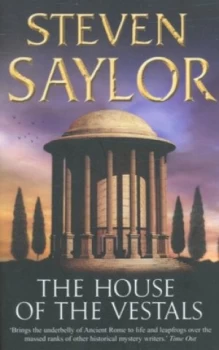 Image of The House of the Vestals by Steven Saylor Book