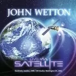 image of John Wetton - Live Via Satellite (Live Recording) (Music CD)