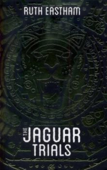 Image of The Jaguar Trials by Ruth Eastham Paperback