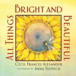 Image of All things bright and beautiful by Cecil Frances Alexander