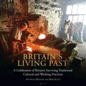 Image of britains living past a celebration of britains surviving traditional cultur