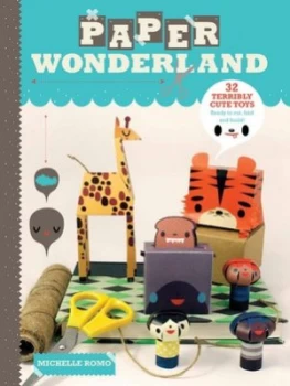 Image of Paper Wonderland by Michelle Romo Book