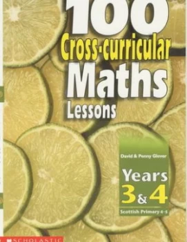 Image of 100 Cross-Curricular Maths Lessons by David Glover and Penny Glover Book
