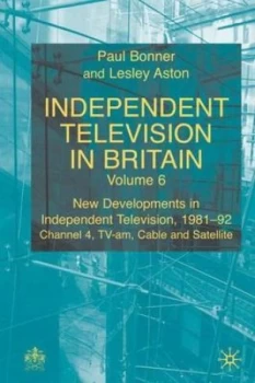 Image of Independent Television in Britain by P. Bonner Hardback
