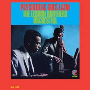 Image of The Lebron Brothers Orchestra - Psychedelic Goes Latin Limited Edition Vinyl