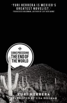 Image of Signs Preceding the End of the World by Yuri Herrera Paperback