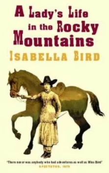Image of A Ladys Life in the Rocky Mountains by Isabella L. Bird Paperback