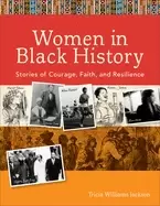 Image of women in Black history stories of courage faith and resilience