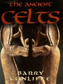 Image of The Ancient Celts by Barry W Cunliffe Hardback