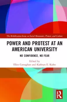 Image of Power and Protest at an American UniversityNo Confidence No Fear