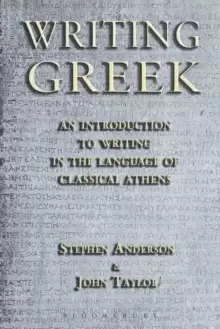 Image of Writing Greek : An Introduction to Writing in the Language of Classical Athens