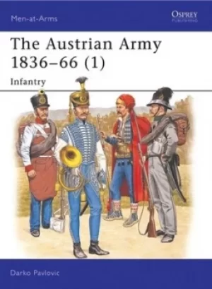 Image of Austrian Army 1836-1866 1 Infantry by Darko Pavlovic