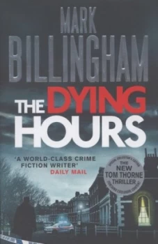 Image of The Dying Hours by Mark Billingham Hardback