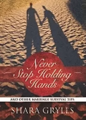 Image of never stop holding hands and other marriage survival tips