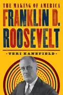 Image of franklin d roosevelt the making of america 5