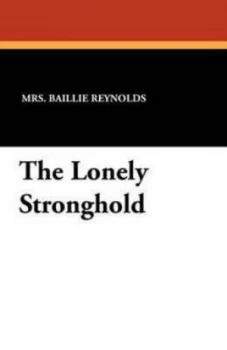 Image of Lonely Stronghold by Mrs Baillie Reynolds Paperback