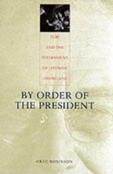 Image of By Order of the President by Greg Robinson Hardback