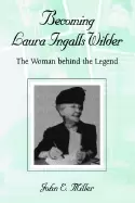 Image of becoming laura ingalls wilder the woman behind the legend