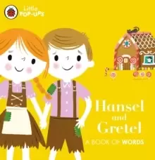 Image of Little Pop-Ups: Hansel and Gretel : A Book of Words