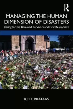 Image of Managing the Human Dimension of DisastersCaring for the Bereaved Survivors and First Responders