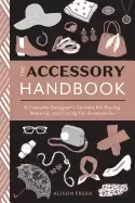 Image of accessory handbook a costume designers secrets for buying wearing and cari