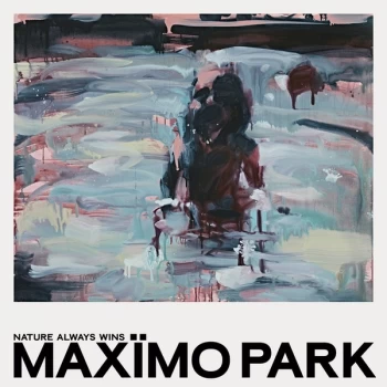 Image of Maxïmo Park - Nature Always Wins Gatefold Vinyl