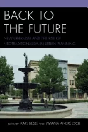 Image of back to the future new urbanism and the rise of neotraditionalism in urban